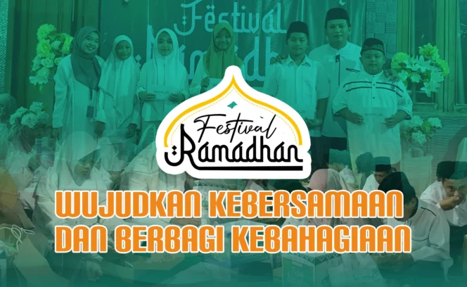 
 Festival Ramadhan Merawat Indonesia Wujudkan Kebersamaan dan Berbagi Kebahagiaan